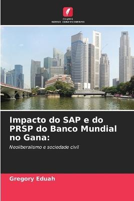 Impacto do SAP e do PRSP do Banco Mundial no Gana - Gregory Eduah - cover