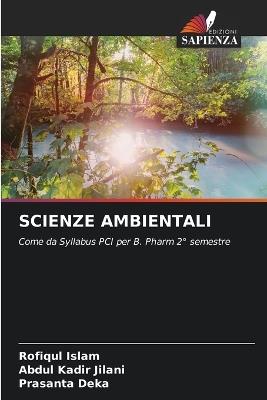 Scienze Ambientali - Rofiqul Islam,Abdul Kadir Jilani,Prasanta Deka - cover