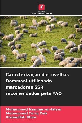 Caracterização das ovelhas Dammani utilizando marcadores SSR recomendados pela FAO - Muhammad Nauman-Ul-Islam,Muhammad Tariq Zeb,Ihsanullah Khan - cover