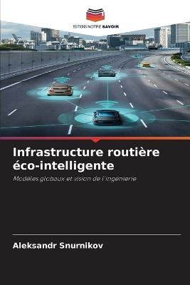Infrastructure routière éco-intelligente - Aleksandr Snurnikov - cover