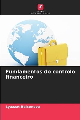 Fundamentos do controlo financeiro - Lyazzat Beisenova - cover