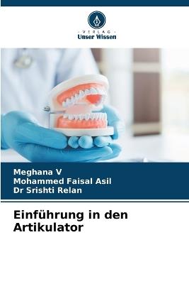 Einführung in den Artikulator - Meghana V,Mohammed Faisal Asil,Srishti Relan - cover