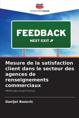 Mesure de la satisfaction client dans le secteur des agences de renseignements commerciaux - Danijel Bozovic - cover