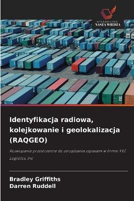 Identyfikacja radiowa, kolejkowanie i geolokalizacja (RAQGEO) - Bradley Griffiths,Darren Ruddell - cover