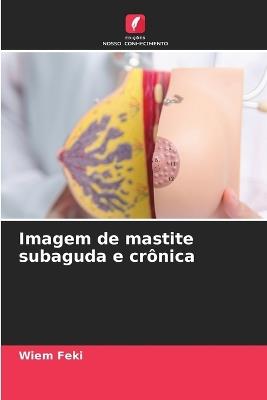 Imagem de mastite subaguda e crônica - Wiem Feki - cover