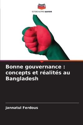 Bonne gouvernance: concepts et réalités au Bangladesh - Jannatul Ferdous - cover