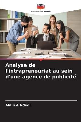 Analyse de l'intrapreneuriat au sein d'une agence de publicité - Alain A Ndedi - cover