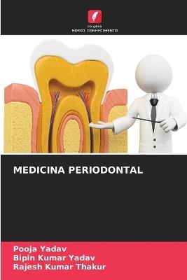Medicina Periodontal - Pooja Yadav,Bipin Kumar Yadav,Rajesh Kumar Thakur - cover