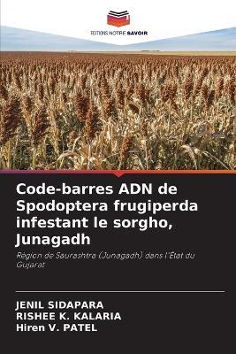 Code-barres ADN de Spodoptera frugiperda infestant le sorgho, Junagadh - Jenil Sidapara,Rishee K Kalaria,Hiren V Patel - cover