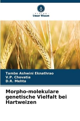 Morpho-molekulare genetische Vielfalt bei Hartweizen - Tambe Ashwini Eknathrao,V P Chovatia,D R Mehta - cover