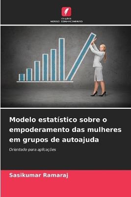 Modelo estatístico sobre o empoderamento das mulheres em grupos de autoajuda - Sasikumar Ramaraj - cover
