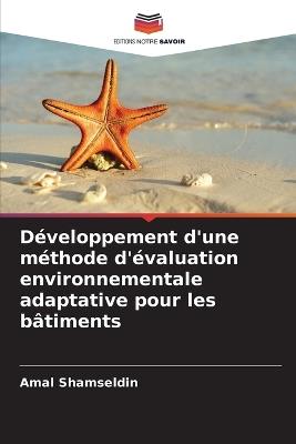 Développement d'une méthode d'évaluation environnementale adaptative pour les bâtiments - Amal Shamseldin - cover