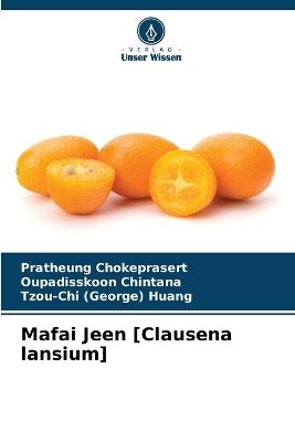 Mafai Jeen [Clausena lansium] - Pratheung Chokeprasert,Oupadisskoon Chintana,Tzou-Chi (George) Huang - cover