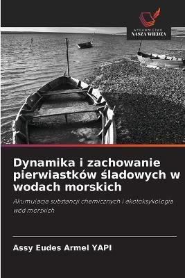 Dynamika i zachowanie pierwiastków śladowych w wodach morskich - Assy Eudes Armel Yapi - cover