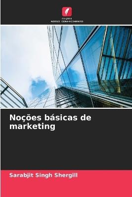 Noções básicas de marketing - Sarabjit Singh Shergill - cover