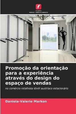 Promoção da orientação para a experiência através do design do espaço de vendas - Daniela-Valerie Markon - cover