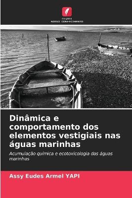 Dinâmica e comportamento dos elementos vestigiais nas águas marinhas - Assy Eudes Armel Yapi - cover
