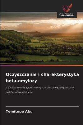 Oczyszczanie i charakterystyka beta-amylazy - Temitope Abu - cover