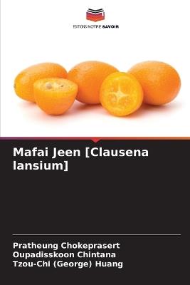 Mafai Jeen [Clausena lansium] - Pratheung Chokeprasert,Oupadisskoon Chintana,Tzou-Chi (George) Huang - cover