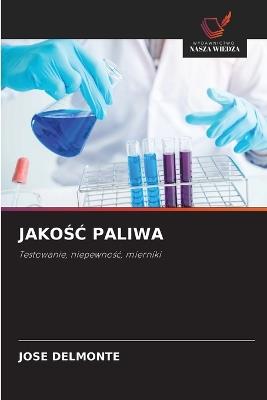 JakoŚĆ Paliwa - Jose Delmonte - cover