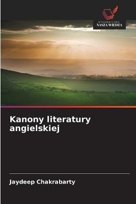 Kanony literatury angielskiej - Jaydeep Chakrabarty - cover