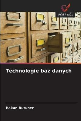 Technologie baz danych - Hakan Butuner - cover