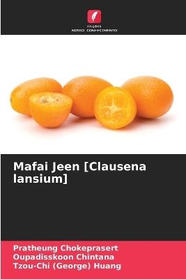 Mafai Jeen [Clausena lansium] - Pratheung Chokeprasert,Oupadisskoon Chintana,Tzou-Chi (George) Huang - cover