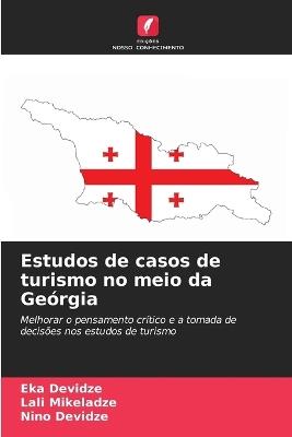 Estudos de casos de turismo no meio da Geórgia - Eka Devidze,Lali Mikeladze,Nino Devidze - cover