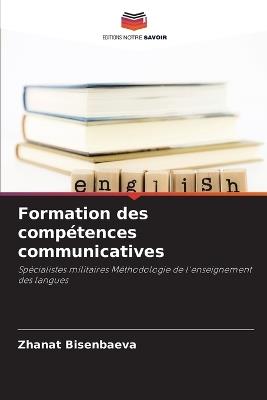 Formation des compétences communicatives - Zhanat Bisenbaeva - cover