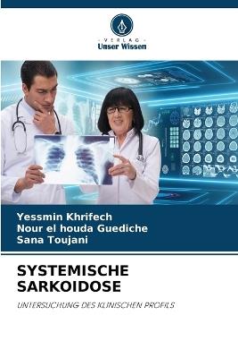 Systemische Sarkoidose - Yessmin Khrifech,Nour El Houda Guediche,Sana Toujani - cover