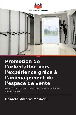 Promotion de l'orientation vers l'expérience grâce à l'aménagement de l'espace de vente - Daniela-Valerie Markon - cover