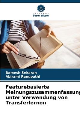 Featurebasierte Meinungszusammenfassung unter Verwendung von Transferlernen - Ramesh Sekaran,Abirami Ragupathi - cover