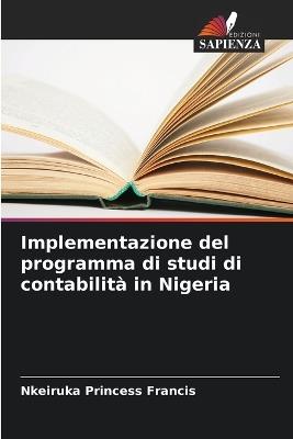 Implementazione del programma di studi di contabilità in Nigeria - Nkeiruka Princess Francis - cover