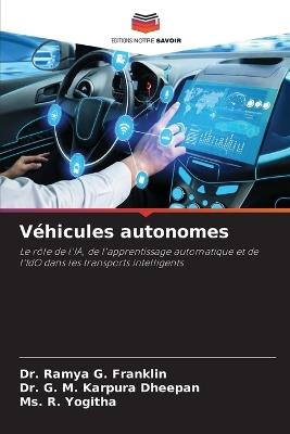 Véhicules autonomes - Ramya G Franklin,G M Karpura Dheepan,R Yogitha - cover
