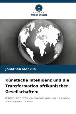 Künstliche Intelligenz und die Transformation afrikanischer Gesellschaften - Jonathan Monkila - cover