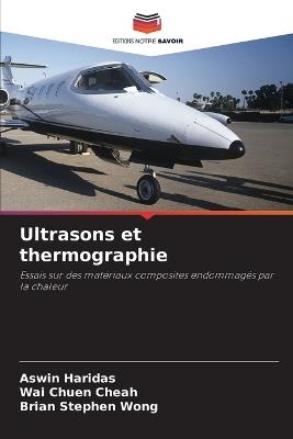 Ultrasons et thermographie - Aswin Haridas,Wai Chuen Cheah,Brian Stephen Wong - cover