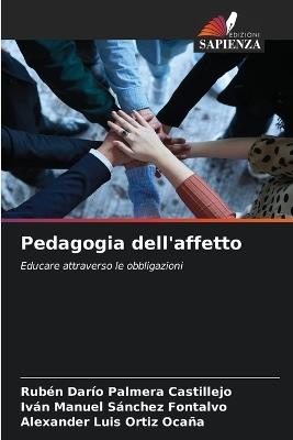 Pedagogia dell'affetto - Rubén Darío Palmera Castillejo,Iván Manuel Sánchez Fontalvo,Alexander Luis Ortiz Ocaña - cover