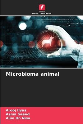Microbioma animal - Arooj Ilyas,Asma Saeed,Alim Un Nisa - cover