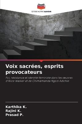 Voix sacrées, esprits provocateurs - Karthika K,Rajini K,Prasad P - cover