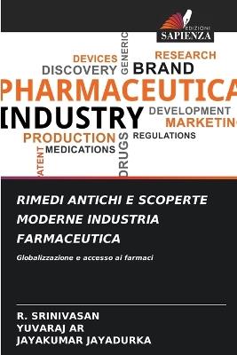 Rimedi Antichi E Scoperte Moderne Industria Farmaceutica - R Srinivasan,Yuvaraj Ar,Jayakumar Jayadurka - cover