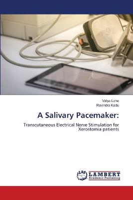 A Salivary Pacemaker - Vidya Lohe,Ravindra Kadu - cover