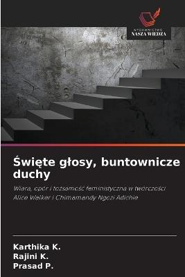 Święte glosy, buntownicze duchy - Karthika K,Rajini K,Prasad P - cover