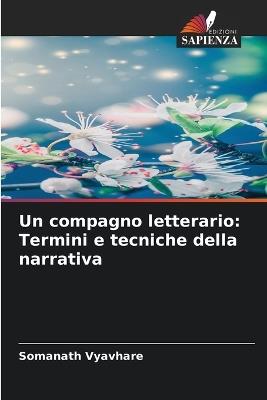 Un compagno letterario: Termini e tecniche della narrativa - Somanath Vyavhare - cover