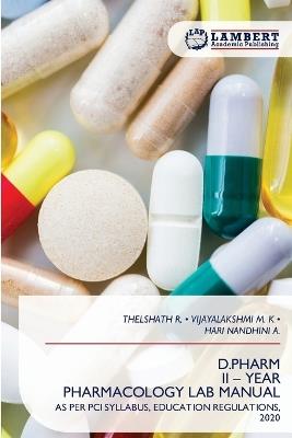 D.Pharm II - Year Pharmacology Lab Manual - Thelshath R,Vijayalakshmi M K,Hari Nandhini A - cover