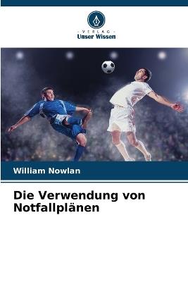 Die Verwendung von Notfallplänen - William Nowlan - cover