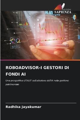 Roboadvisor-I Gestori Di Fondi AI - Radhika Jayakumar - cover