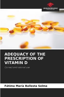 Adequacy of the Prescription of Vitamin D - Fátima María Ballesta Selma - cover