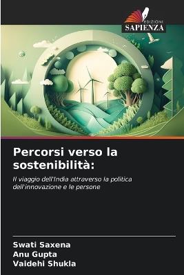 Percorsi verso la sostenibilità - Swati Saxena,Anu Gupta,Vaidehi Shukla - cover