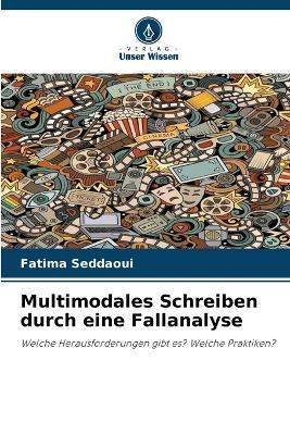 Multimodales Schreiben durch eine Fallanalyse - Fatima Seddaoui - cover