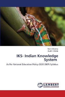 IKS- Indian Knowledge System - Navin Sharma,Sudhir Chirde - cover